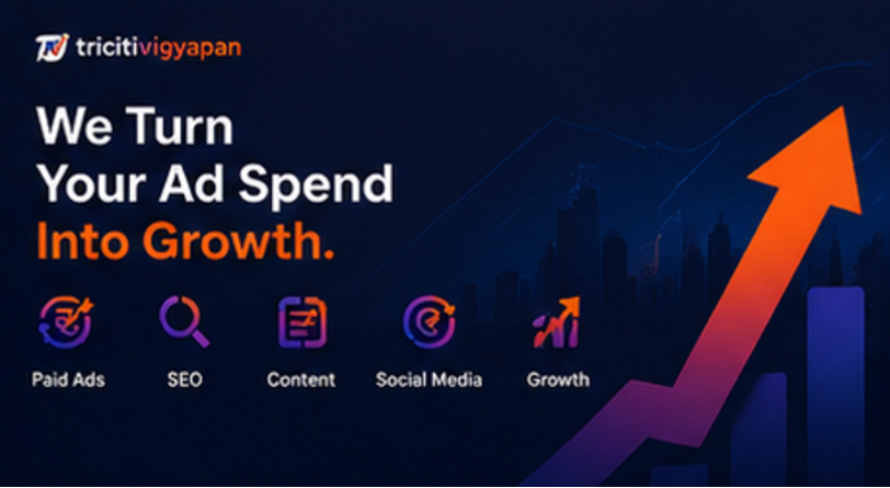 Tricitivigyapan — We turn your ad spend into growth. Paid Ads, SEO, Content, Social Media, Growth